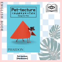 [Querida] หนังสือภาษาอังกฤษ Pet-tecture : Design for Pets [Hardcover] by Tom Wainwright