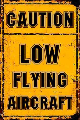 Caution Low Flying Aircraft Metal Sign 12