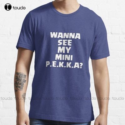 New Wanna See My Mini P.E.K.K.A? T-Shirt Cotton Tee Shirt Shirts Custom Aldult Teen Unisex Digital Printing Tee Shirt Tee Shirt