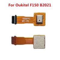 ใหม่ต้นฉบับ Oukitel F150 B2021 5.86 โทรศัพท์มือถือไมโครโฟน MIC FPC Flex Cable ซ่อมชิ้นส่วนอุปกรณ์เสริม