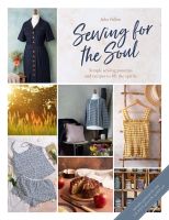 หนังสืออังกฤษใหม่ Sewing for the Soul : Simple Sewing Patterns and Recipes to Lift the Spirits [Paperback]