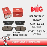 MIG 325 ผ้าเบรกหน้า HONDA CITY 1.3 1.5 1997-2001 , CIVIC 1.5 LX EX 1988-1992 / MIG ผ้าเบรคหน้า HONDA CITY 1.3 1.5 1997-2001 , CIVIC 1.5 LX EX 1988-1992