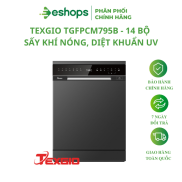 Máy rửa bát Texgio Dishwasher TGFPCM795B - 14 Bộ Sấy Khí Nóng