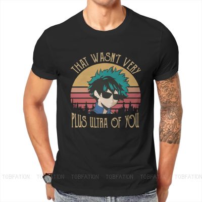 That WasnT Very Plus Ultra Of You Deku Tshirt For Male My Hero Academia Anime Camisetas Style T Shirt Homme Printed Fluffy