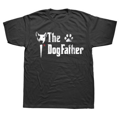 The Dogfather Bull Terrier Dad T Shirt Fathers Day Cotton Streetwear Short Sleeve Birthday Gifts Summer Style T shirt Men XS-6XL