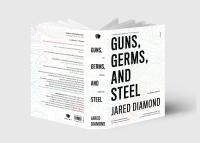 ปืน เชื้อโรค เหล็กกล้า กับชะตากรรมของสังคมมนุษย์ GUNS, GERMS, AND STEEL : The Fates of Human Societies