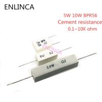 10pcs 5W 10W BPR56 ceramic resistors 0.1 ~ 10k ohm 0.33R 1R 10R 100R 0.22 0.33 1 10 100 1K 10K Cement resistence ohms