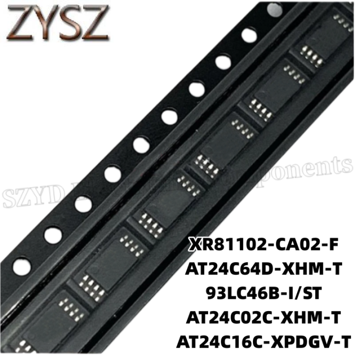 1pcs-tssop8-xr81102-ca02-f-at24c64d-xhm-t-93lc46b-i-st-at24c02c-xhm-t-at24c16c-xpdgv-t-electronic-components