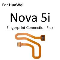 เครื่องสแกนลายนิ้วมือขั้วต่อสำหรับ Huawei Nova 5i 4 3 3i 3e เซ็นเซอร์สัมผัส Id Home Return On Key Connection สายเคเบิลงอได้