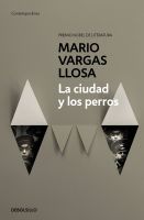 Mario Vargas Llosa: La Ciudad Y Los∝ ภาษาสเปนดั้งเดิมLusa: เมืองและสุนัขพันพันพันพันเอวในวรรณคดี