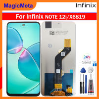 MagicMeta จอ LCD แบบดั้งเดิมสำหรับ Infinix Note 12i X6819หน้าจอดิจิตอลสัมผัสหน้าจอ LCD สำหรับ12i X6819 LCD