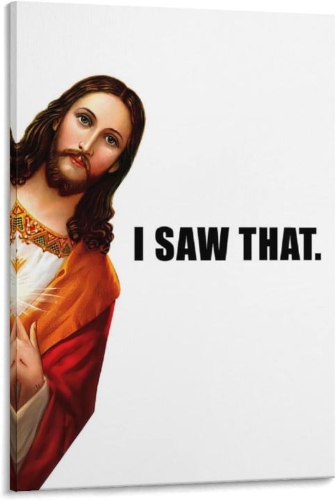 พระเยซูคือดูผ้าใบพิมพ์ข้อความตลกพระเยซู-meme-ศิลปะบนผืนผ้าใบสำหรับติดกำแพงฉันเห็นว่าพระเยซูพิมพ์ข้อความ