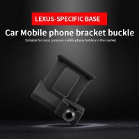 ☇ Car Dedicated Phone Holder Bracket Mount Special Base Collocation in Car For Lexus 16-18 RX 2019 UX 2018 ES 15-20 NS 18-20 LS