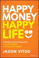 หนังสืออังกฤษใหม่ Happy Money Happy Life - a Multidimensional Approach to Health, Wealth, and Financial Freedom [Hardcover]