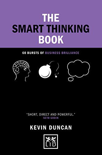The Smart Thinking Book: 60 Bursts of Business Brilliance (Concise Advice)