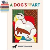 Inspiration A Dogs Guide to Art [Hardcover]หนังสือภาษาอังกฤษมือ1(New) ส่งจากไทย