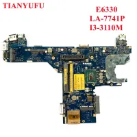 For DELL Latitude E6330 Laptop motherboard LA-7741P WITH I3-3110M motherboard CPU DDR3 Mainboard 100% test work