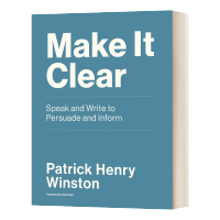 Make it Clear Speak and Write to Persuade and Inform