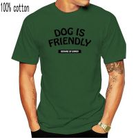 100% cotton Dog Is Friendly Beware Of Owner print casual mens o-neck t shirts fashion Mens Basic Short Sleeve T-Shirt JRUQ