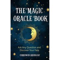 [พร้อมส่ง]​ หนังสือ The Magic Oracle Book: Ask Any Question and Discover Your Fate - Cerridwen Greenleaf english book