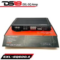 DS18 EXL-SQ600.4D เพาเวอร์แอมป์ แอมป์คลาสดี 4 ชาแนล Car Amplifier Class D 4CH แอมป์รถยนต์ แอมป์ ขับซับ 10 นิ้ว