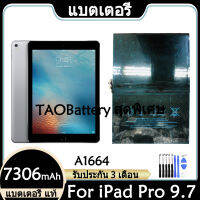 Original แบตเตอรี่ แท้ iPad Pro 9.7 " แบต battery A1664 7306mAh รับประกัน 3 เดือน