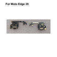 ใหม่ USB ชาร์จพอร์ตสำหรับ Moto Edge 20 Dock Charger Plug Connector Board อะไหล่ XT2143-1