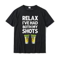 Womens Relax Ive Had Both My Shots Funny Design for Women Harajuku Fitted Men T Shirts Slim Fit Tops Shirt Cotton Custom XS-6XL