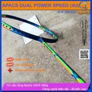 HCMVợt cầu lông Apacs Dual Power Speed 4U New Version 2022 - Vợt cân bằng
