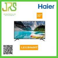 ทีวี FHD Miracast HAIER รุ่น LE32B9600T ขนาด 32 นิ้ว สีดำ