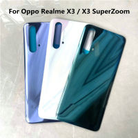 6.6 "X 3ที่อยู่อาศัยสำหรับ Oppo Realme X3 X3 SuperZoom แก้วฝาครอบแบตเตอรี่ซ่อมแทนที่ประตูหลังสำหรับ Realme X3ฝาครอบแบตเตอรี่