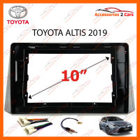 หน้ากากวิทยุ TOYOTA ALTIS 2019 สำหรับจอ 10 นิ้ว (TO-190N)