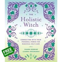 believing in yourself. ! [หนังสือนำเข้า] The Holistic Witch - Shawn Robbins แม่มด witchcraft witches magick magic green herb herbs self care book