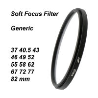 Soft Focus Filter Universal ทั่วไป Hazy Effect Diffuser เลนส์กล้องกรอง 37 40.5 43 46 49 52 55 58 62 67 72 77 82 มม.-fbgxbgdbnxxfn