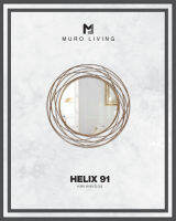 กระจกตกแต่งผนังดีไซน์ Muro Living รุ่น HELIX 91