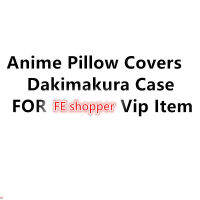 Anime Pillow Covers Dakimakura Case FOR Fe Shopper Vip Item