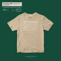 TWENTYSECOND เสื้อยืดแขนสั้น LIVE IN THE PRESENT รุ่น Me Waiting For The - Khaki / กากี