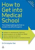 How to Get into Medical School : The Indispensable Guide That No Student Can Afford to Ignore สั่งเลย!! หนังสือภาษาอังกฤษมือ1 (New)