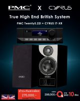 PMC Twenty5.22i+CYRUS I7-XR True High End British System