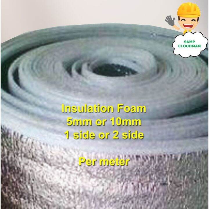 Insulation Foam with Aluminum 1 Side 2 side 5mm 10mm x 100mm Per Meter ...