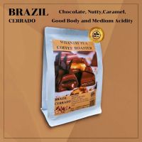 ❋เมล็ดกาแฟคั่ว Brazil Cerrado คั่วระดับกลางเข้ม รสสัมผัส นมคาราเมล,นัตตี้,ถั่วWHANJAI TEA COFFEE ROASTER▲