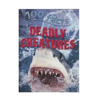 100 Facts Deadly Creatures 100 Facts Series Deadlyสัตว์เด็กสารานุกรมของวิทยาศาสตร์เป็นที่นิยมสารานุกรมสีภาษาอังกฤษOriginal Edition