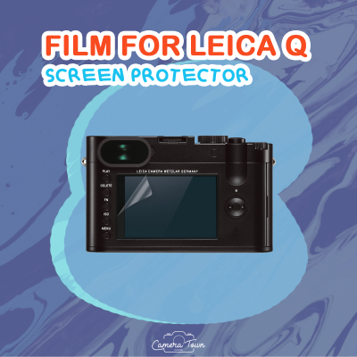 ฟิล์มกันรอยหน้าจอกล้อง Film for LEICA Q Screen Protector