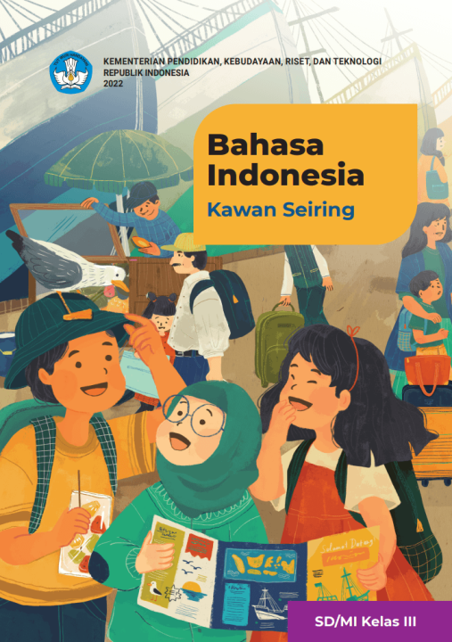 K21 BHS INDO 3 - Bahasa Indonesia: Kawan Seiring! Untuk SD Kelas III ...