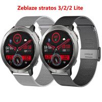 สายนาฬิกาตาข่าย22มม. สำหรับ Zeblaze Stratos 3 2 Lite สายรัดข้อมือแบบห่วงสำหรับ Zeblaze Stratos2อุปกรณ์สายรัดนาฬิกา