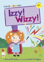 EARLY READER YELLOW 3:IZZY! WIZZY! BY DKTODAY