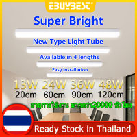 EBUYBEST 2023 รูปแบบใหม่ LED หลอด 20/60/90/120cm LED Tube 13W 24W 36W 48W 220V คุณภาพสูง สว่างมาก หลอดไฟยาว ห้องนั่งเล่น ห้องนอน สำนักงาน ติดตั้งง่าย