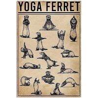 Yoga Ferret Metal Tin Sign Home Cafe Yoga Studio Wall Decor Poster Painting Funny Animals Retro Poster Party  Games Crafts