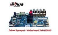 Dahua Sparepart - Motherboard Boaed XVR4108HS บอร์ดอะไหล่ เครื่องบันทึกกล้องวงจรปิดรุ่น XVR4108HS