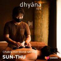 E-voucher (Sunday-Thursday) Ana Anan Spa - Chakra Hot Stone Massage 120 min อาณา อานันท์ สปา นวดหินร้อน นวดน้ำมัน นวดออยล์ ใช้ได้วันอาทิตย์ถึงวันพฤหัสบดี